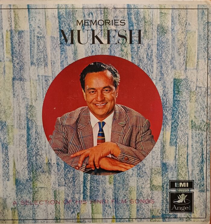MEMORIES MUKESH - A SELECTION OF HIS HINDI FILM SONGS