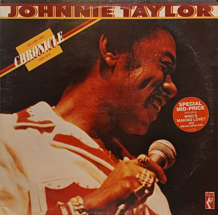 THE JOHNNY TAYLOR CHRONICLE VOLUME ONE. 1968-1972