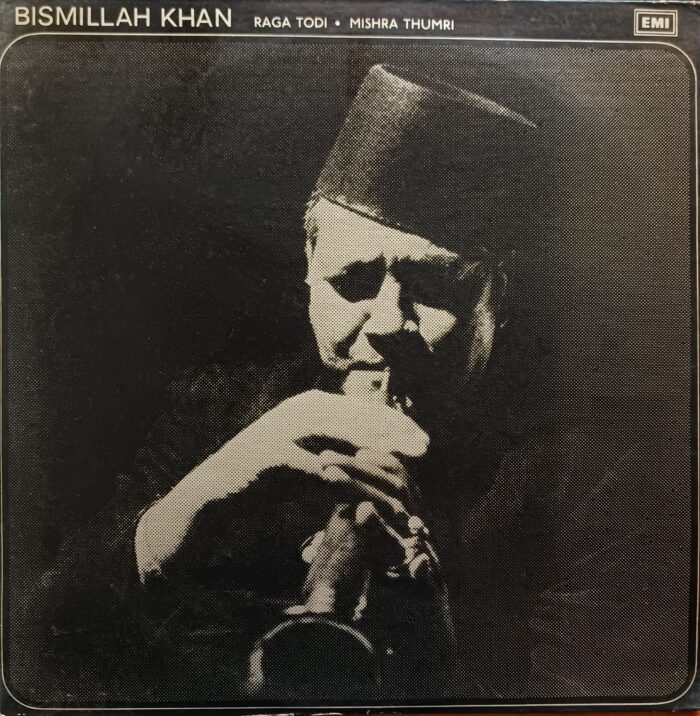 Shehnai-Nawaz Bismillah Khan Of Banaras / Bismillah Khan - Raga Todi . Mishra Thumri