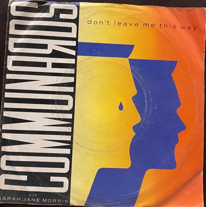 Don't Leave Me This Way - Communards