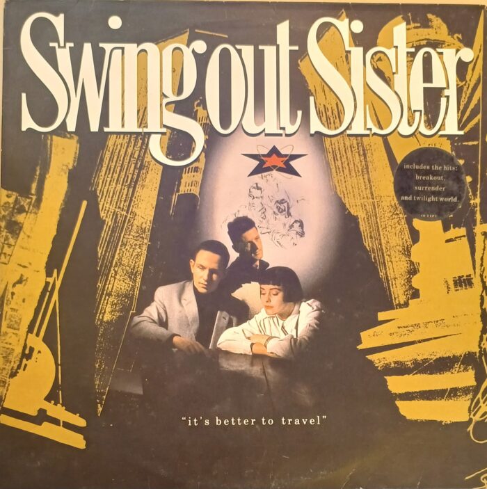 Swing Out Sister / "it's better to travel"