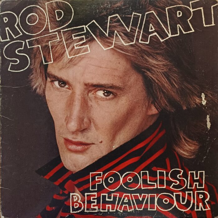 Rod Stewart Foolish Behaviour