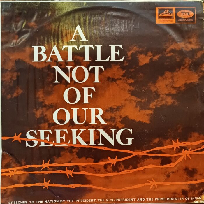 A Battle Not Of Our Seeking - (Speech - Dr. Zakir Hussain Dr. S. Radhakrishnan Lal Bahadur Shastri)