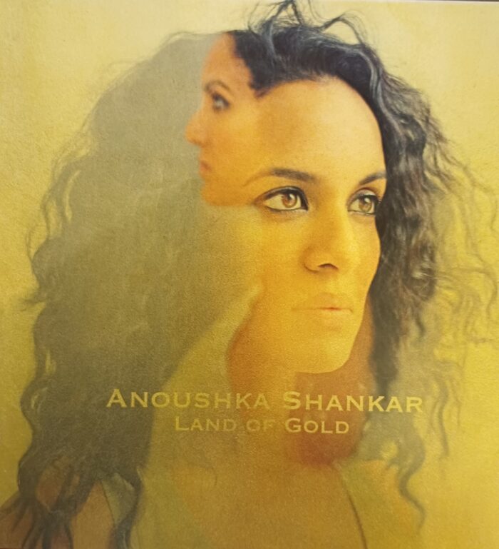 Anoushka Shankar Land Of Gold